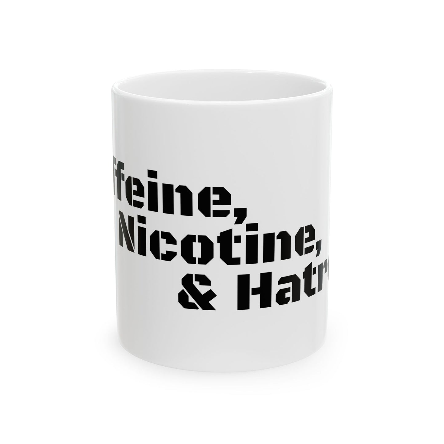 Caffeine, Nicotine & Hatred Mug