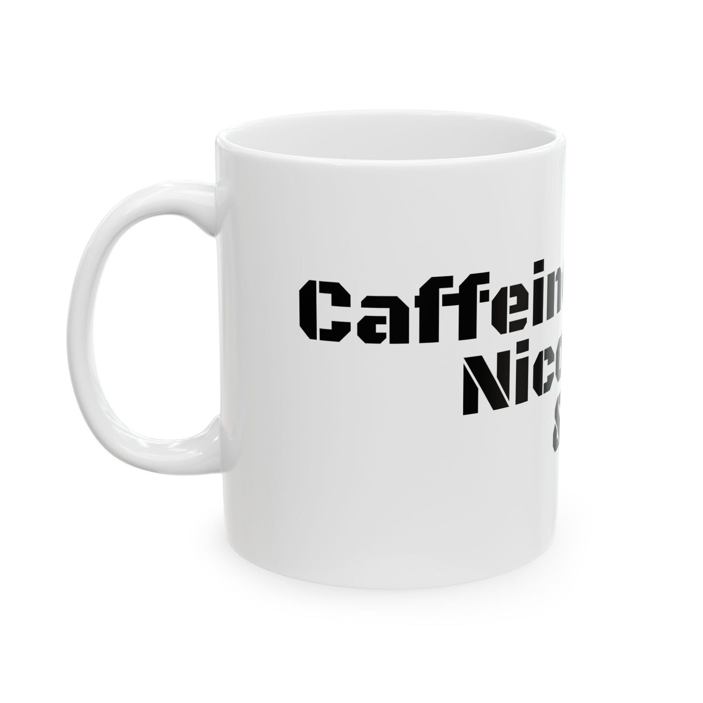 Caffeine, Nicotine & Hatred Mug